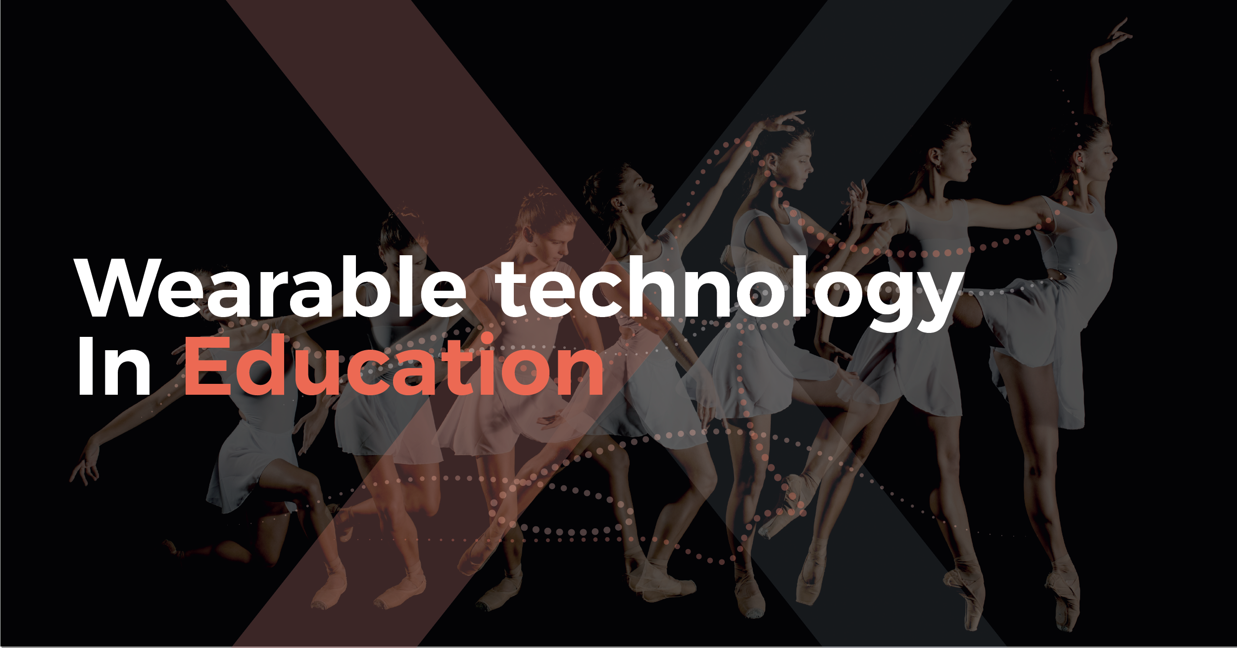 Wearable Technology in Education